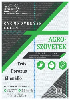 Agroszövetek raktárról, szállítás akár futárszolgálattal is.! Hírös Fóliaház Kft www.foliahaz.hu